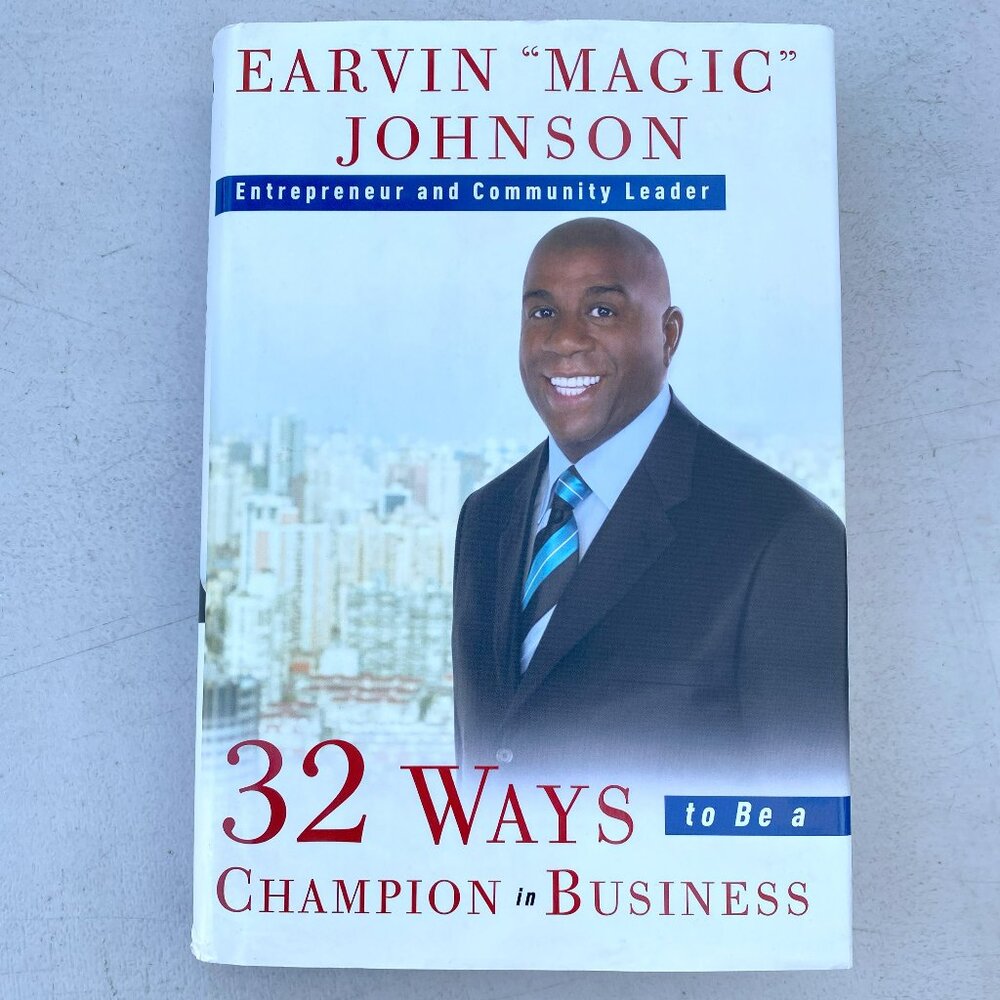 32 WAYS TO BE A CHAMPION IN BUSINESS (2008) Earvin MAGIC Johnson Hardback Book